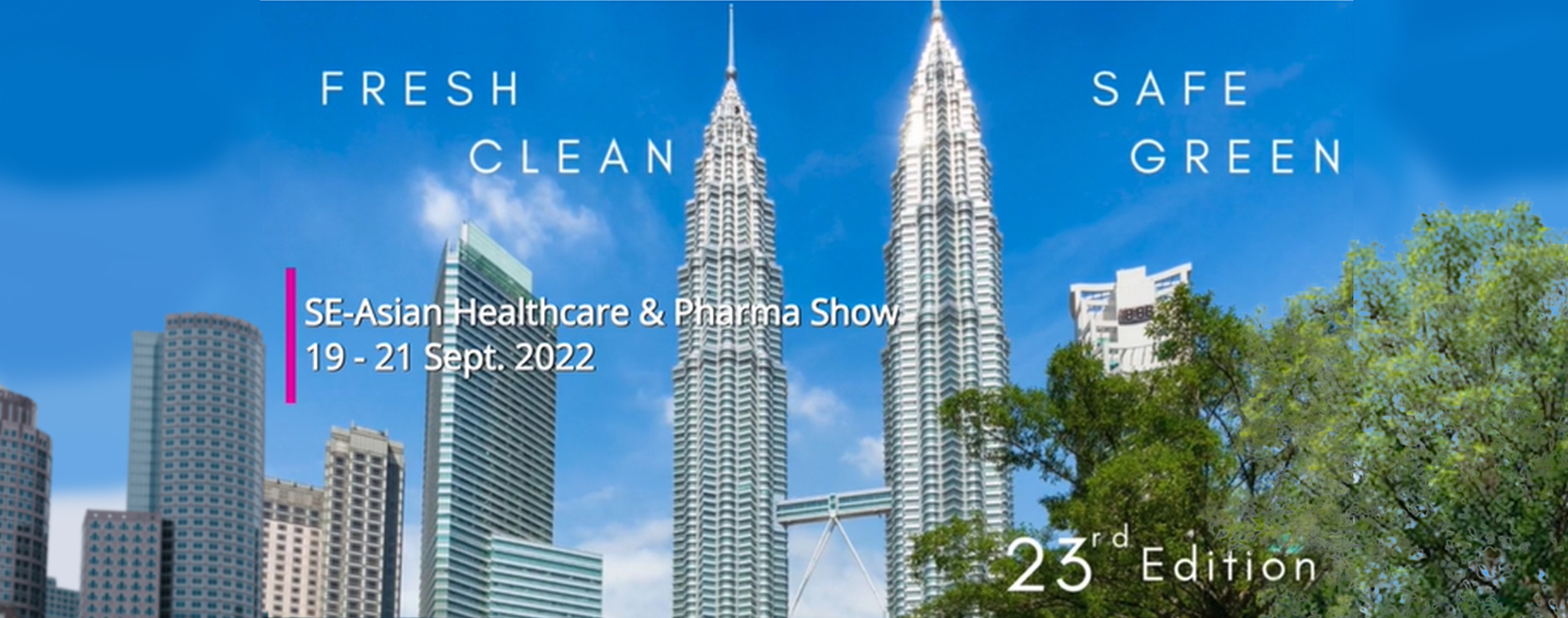 SE-Asian Healthcare & Pharma Show (19th - 21st Sept 2022)